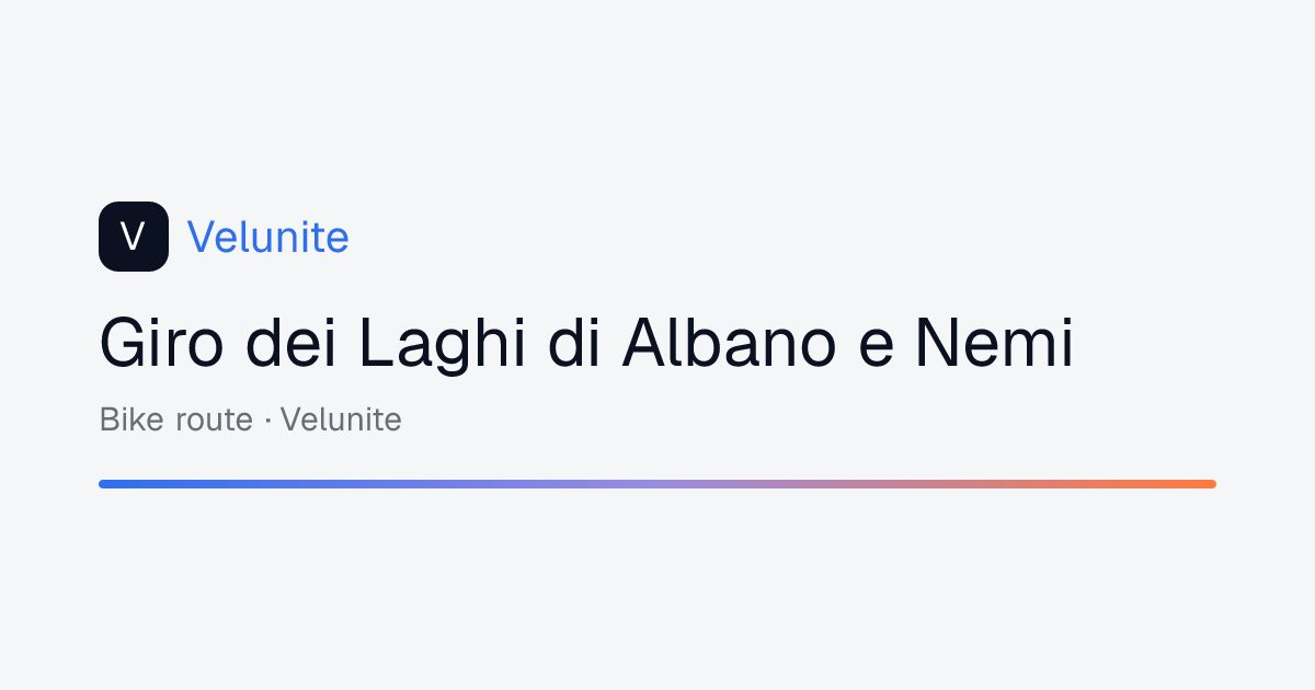 Giro dei Laghi di Albano e Nemi: mappa, distanza e dislivello del percorso