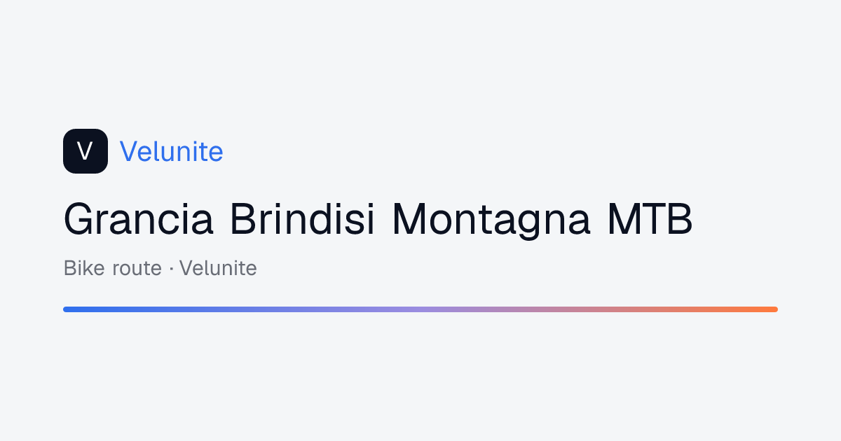 Grancia Brindisi Montagna MTB: mappa, distanza e dislivello del percorso