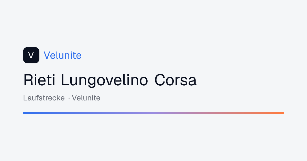 Rieti Lungovelino Corsa: mappa, distanza e dislivello del percorso