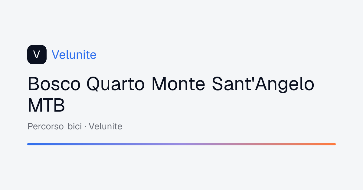 Bosco Quarto Monte Sant'Angelo MTB: mappa, distanza e dislivello del percorso
