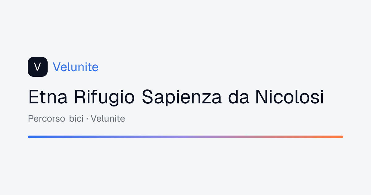 Etna Rifugio Sapienza da Nicolosi: mappa, distanza e dislivello del percorso
