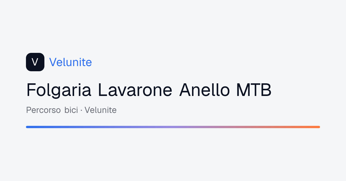 Folgaria Lavarone Anello MTB: mappa, distanza e dislivello del percorso