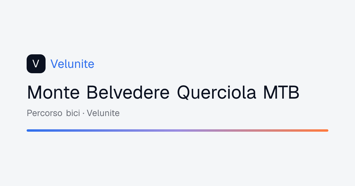 Monte Belvedere Querciola MTB: mappa, distanza e dislivello del percorso