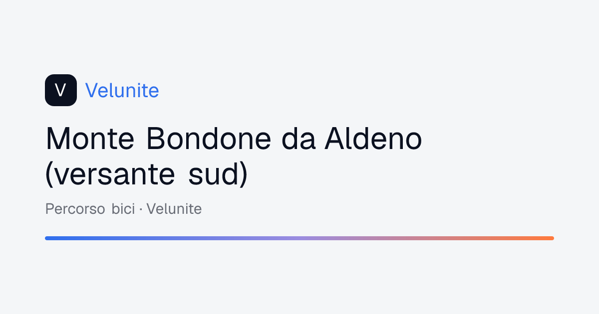 Monte Bondone da Aldeno (versante sud): mappa, distanza e dislivello del percorso