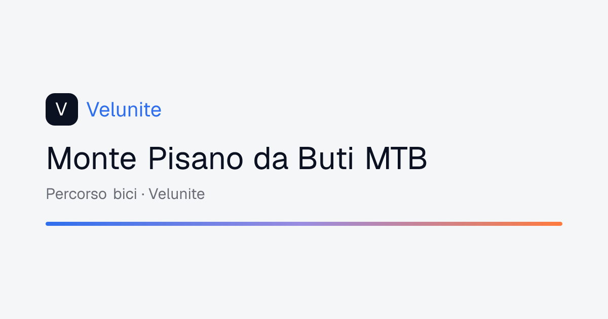 Monte Pisano da Buti MTB: mappa, distanza e dislivello del percorso