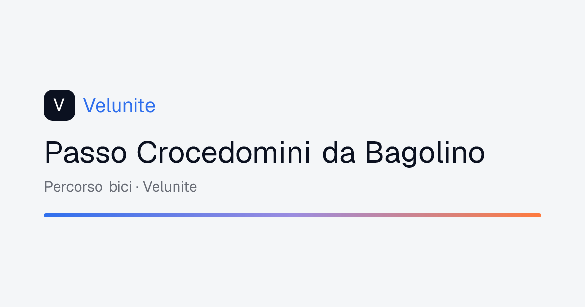 Passo Crocedomini da Bagolino: mappa, distanza e dislivello del percorso