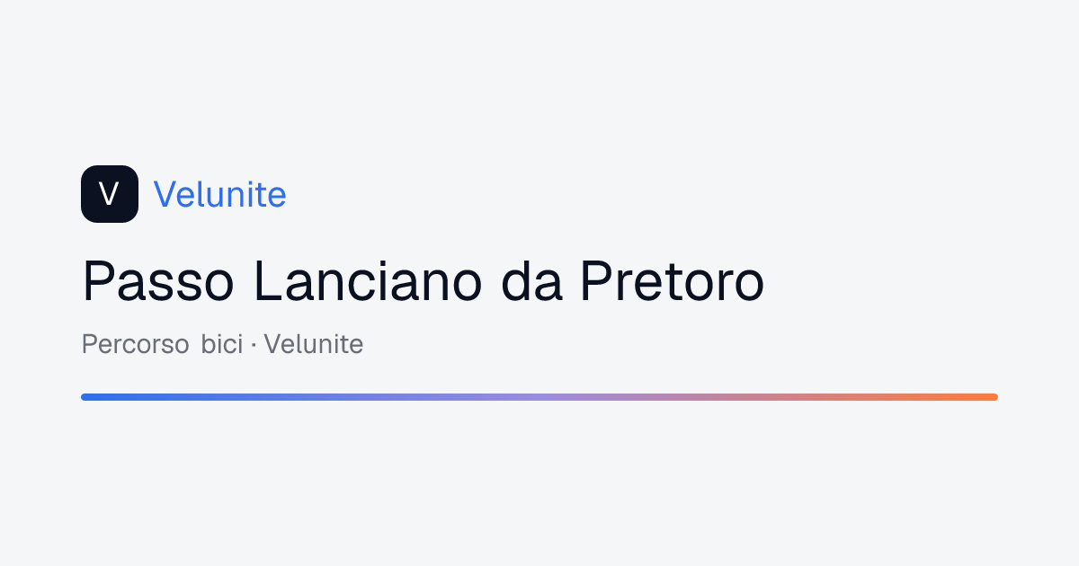 Passo Lanciano da Pretoro: mappa, distanza e dislivello del percorso