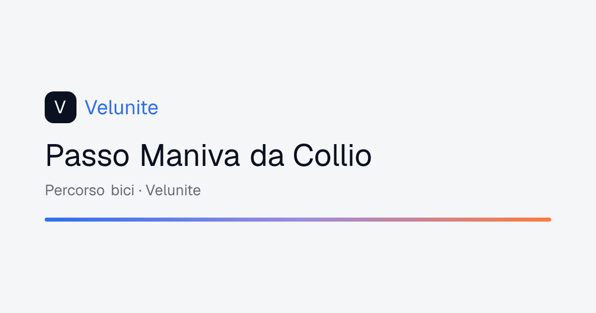 Passo Maniva da Collio: mappa, distanza e dislivello del percorso
