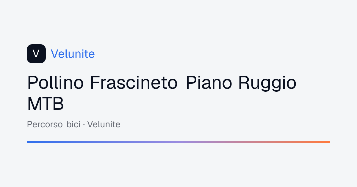 Pollino Frascineto Piano Ruggio MTB: mappa, distanza e dislivello del percorso
