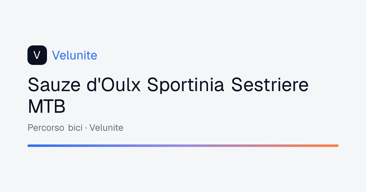 Sauze d'Oulx Sportinia Sestriere MTB: mappa, distanza e dislivello del percorso