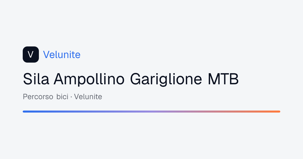 Sila Ampollino Gariglione MTB: mappa, distanza e dislivello del percorso