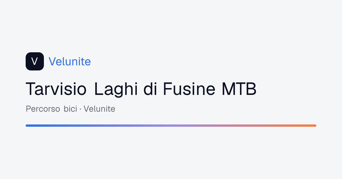 Tarvisio Laghi di Fusine MTB: mappa, distanza e dislivello del percorso