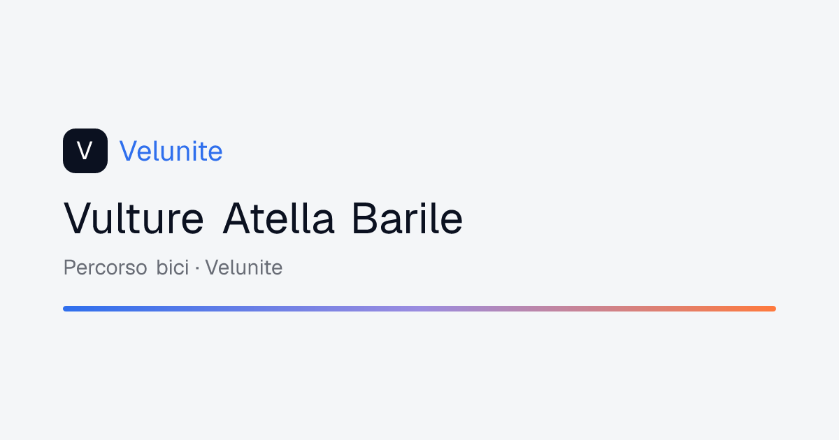 Vulture Atella Barile: mappa, distanza e dislivello del percorso