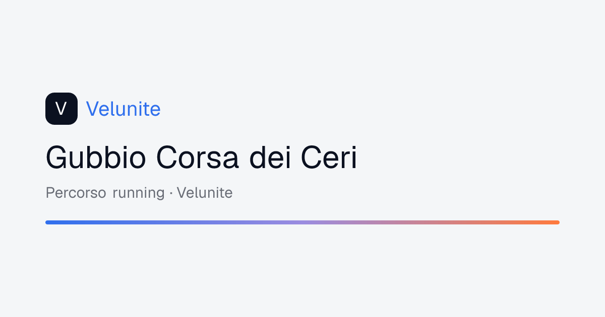 Gubbio Corsa dei Ceri: mappa, distanza e dislivello del percorso