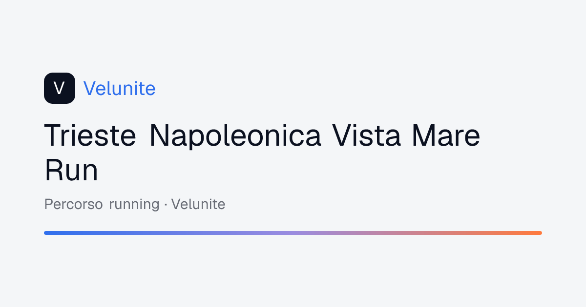 Trieste Napoleonica Vista Mare Run: mappa, distanza e dislivello del percorso