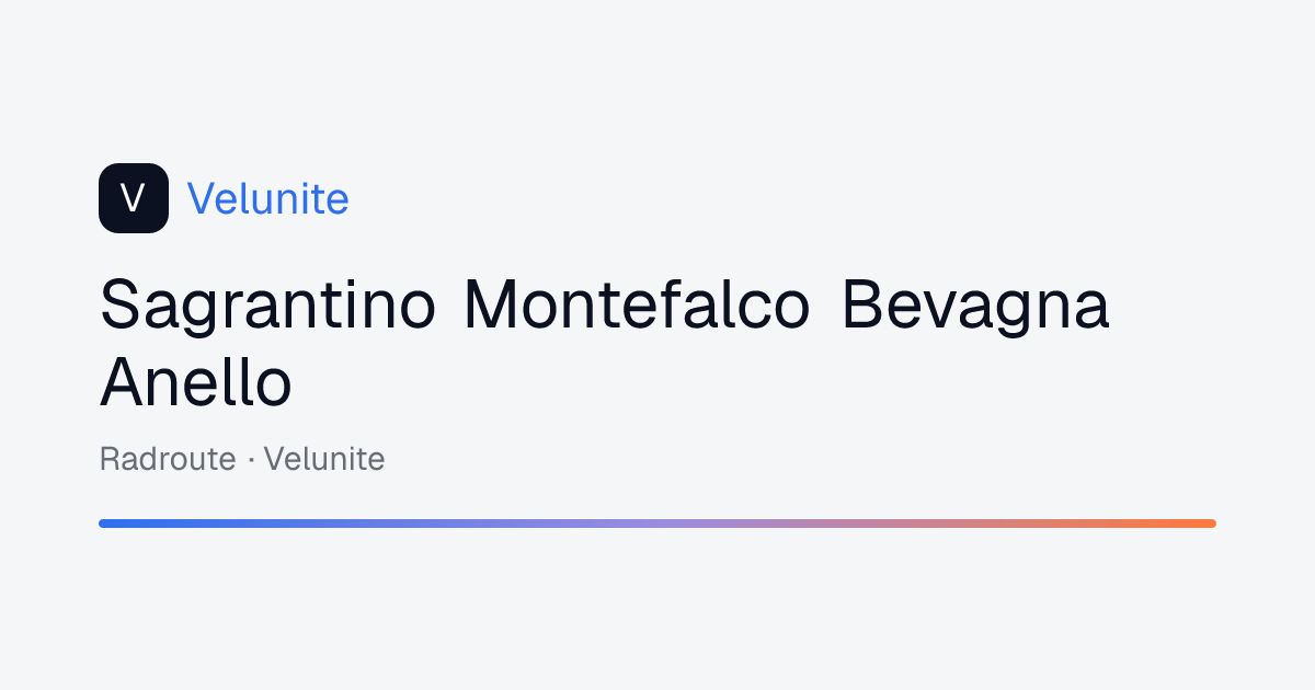 Sagrantino Montefalco Bevagna Anello: mappa, distanza e dislivello del percorso
