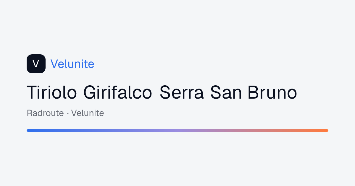 Tiriolo Girifalco Serra San Bruno: mappa, distanza e dislivello del percorso