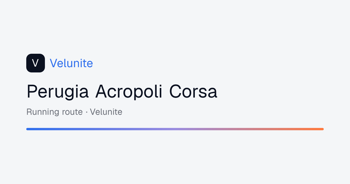 Perugia Acropoli Corsa: mappa, distanza e dislivello del percorso