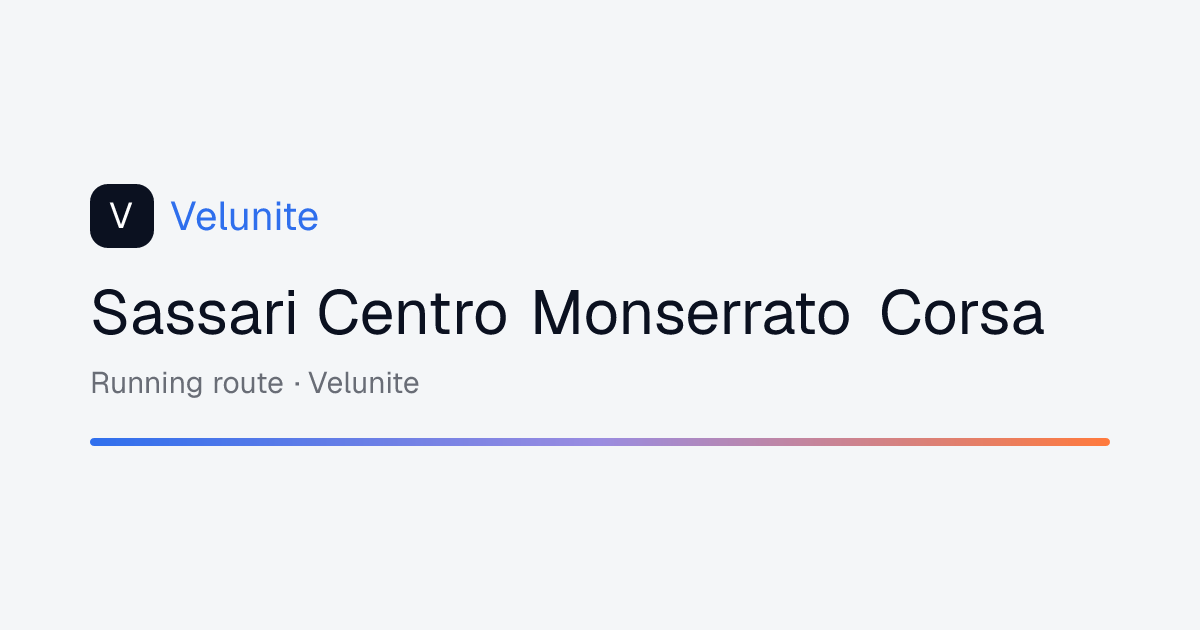 Sassari Centro Monserrato Corsa: mappa, distanza e dislivello del percorso