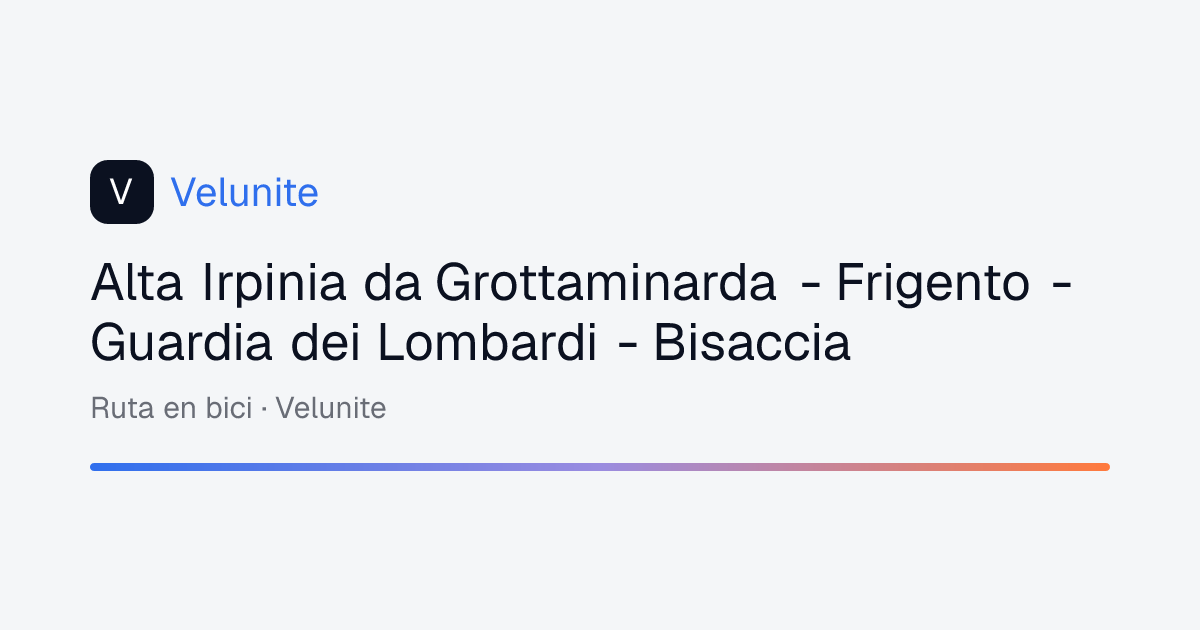 Alta Irpinia da Grottaminarda - Frigento - Guardia dei Lombardi - Bisaccia: mappa, distanza e dislivello del percorso