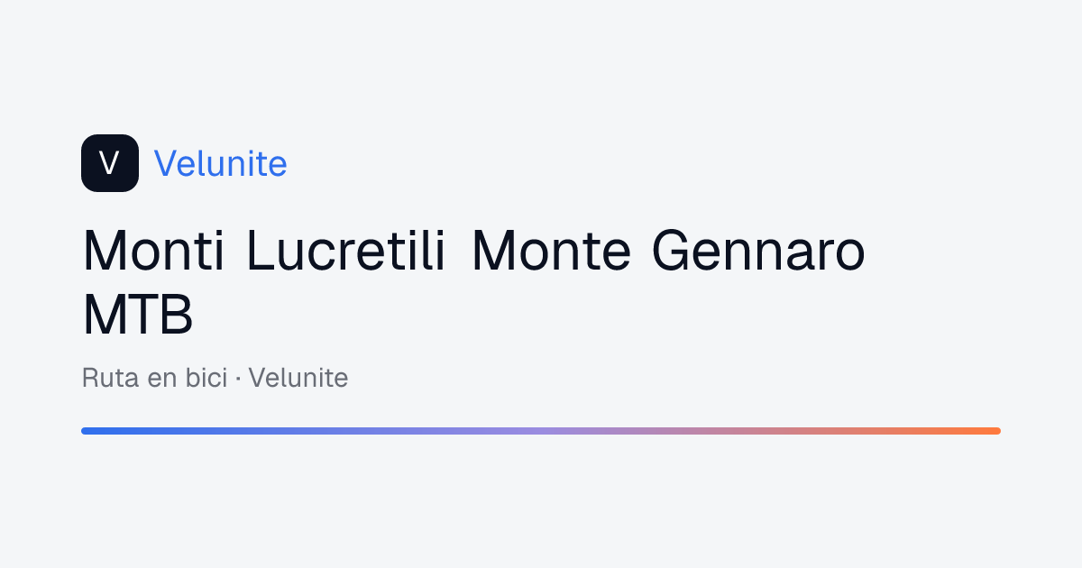 Monti Lucretili Monte Gennaro MTB: mappa, distanza e dislivello del percorso
