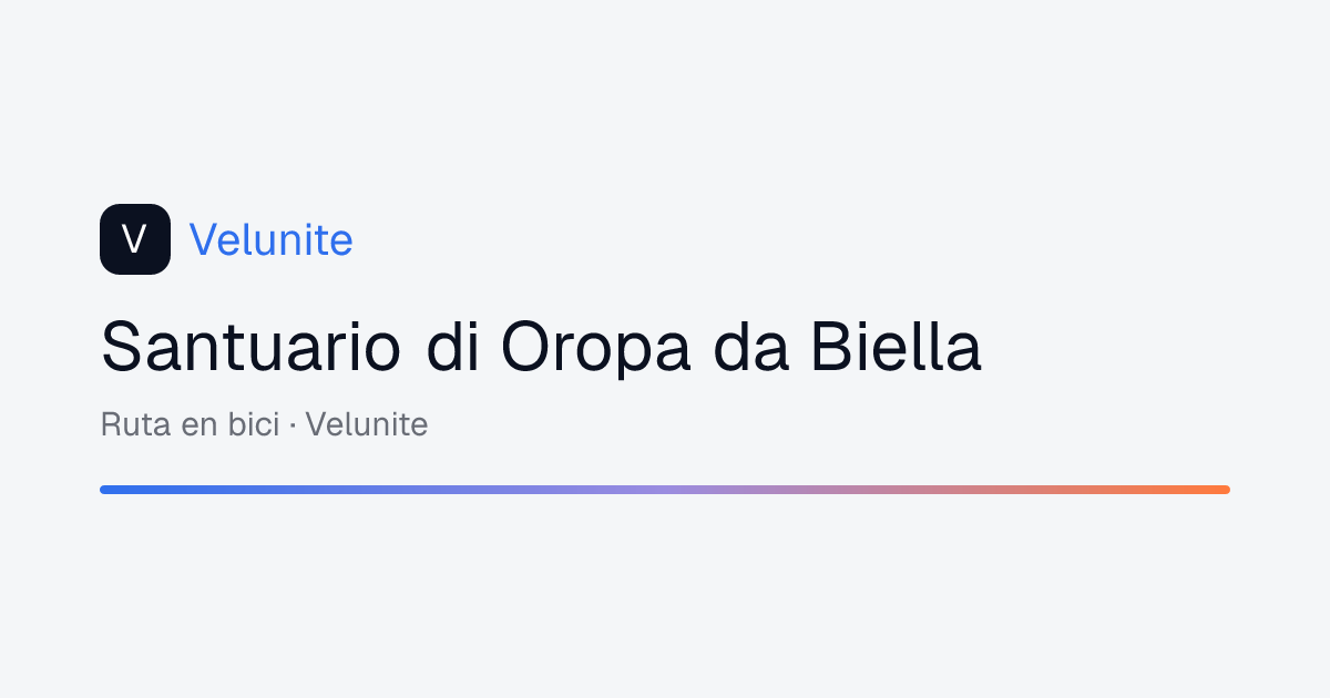Santuario di Oropa da Biella: mappa, distanza e dislivello del percorso