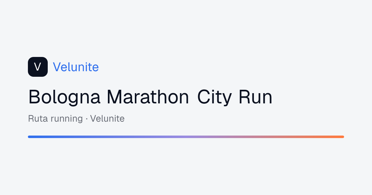 Bologna Marathon City Run: mappa, distanza e dislivello del percorso