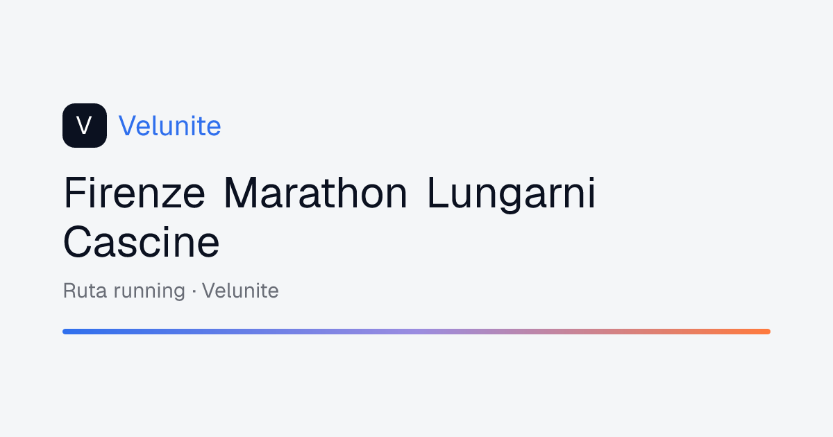 Firenze Marathon Lungarni Cascine: mappa, distanza e dislivello del percorso