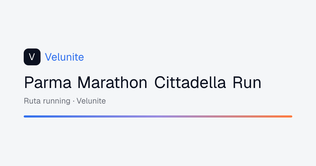 Parma Marathon Cittadella Run: mappa, distanza e dislivello del percorso
